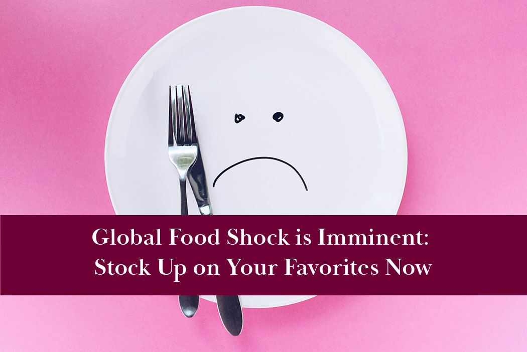 Global food shock is about to hit consumers worldwide