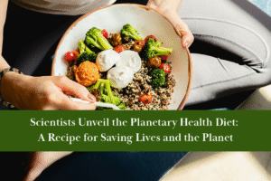 Scientists unveil the Planetary Health Diet