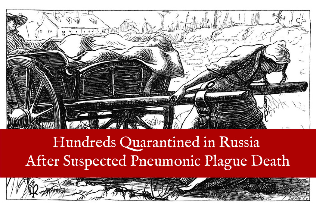 Hundreds of people in Russia are under hospital quarantine after a lab researcher died of pneumonic plague.